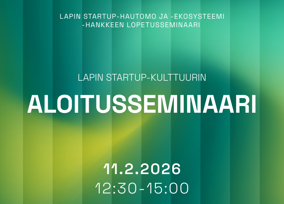 Lapin startup-kulttuurin aloitusseminaari